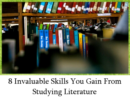 8 Invaluable skills you gain from studyigng literature